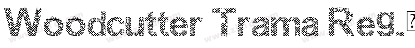 Woodcutter Trama Reg字体转换